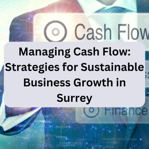 Managing Cash Flow_ Strategies for Sustainable Business Growth in Surrey