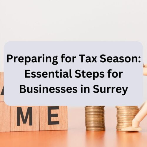 Preparing for Tax Season_ Essential Steps for Businesses in Surrey